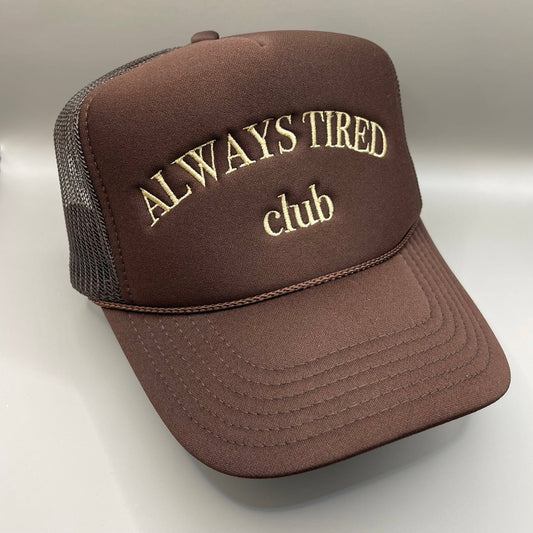 Always Tired Trucker Hat | Brown